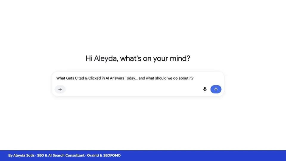 First slide of “What gets cited and clicked in AI Answers today?” by Aleyda Solis