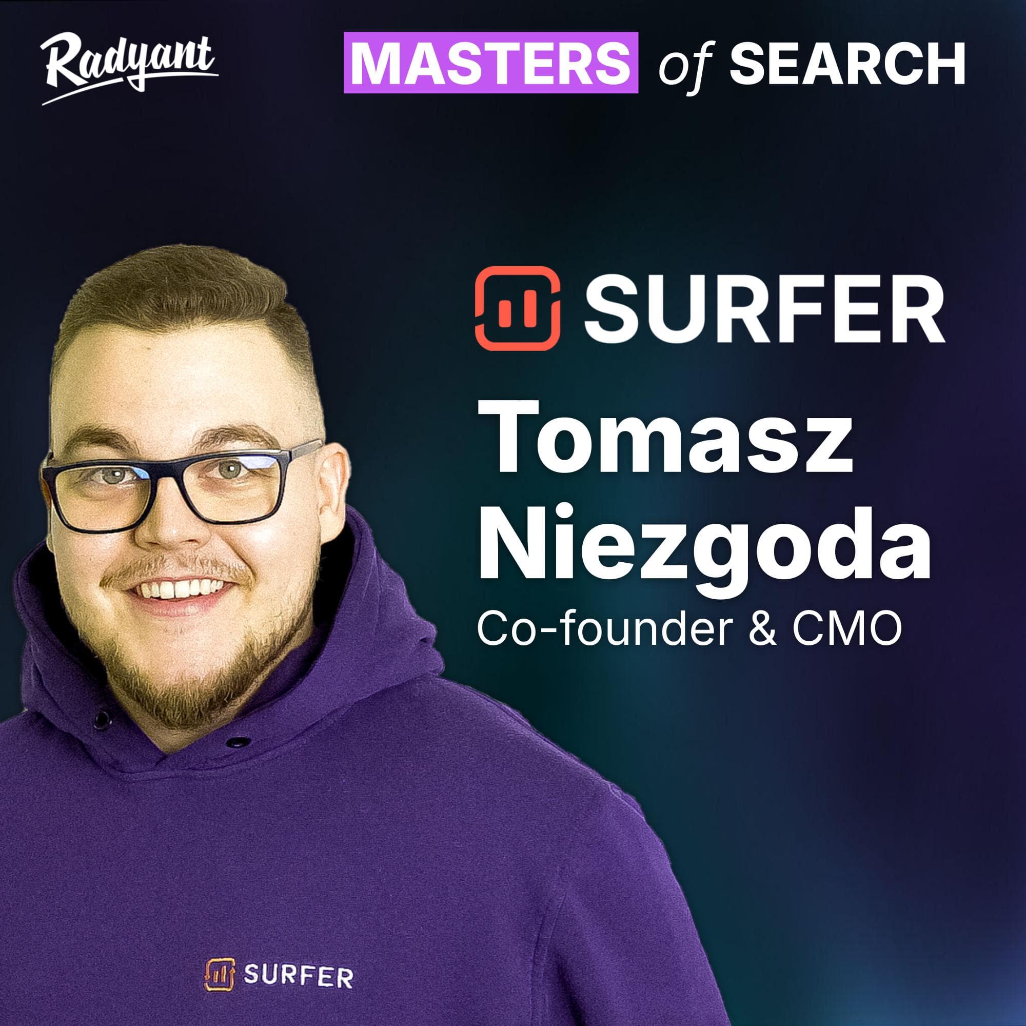 Masters of Search episode 14: HOW SURFER BOOTSTRAPPED TO €15M ARR | Tomasz Niezgoda, Co-Founder & CMO @ Surfer | #14 cover art