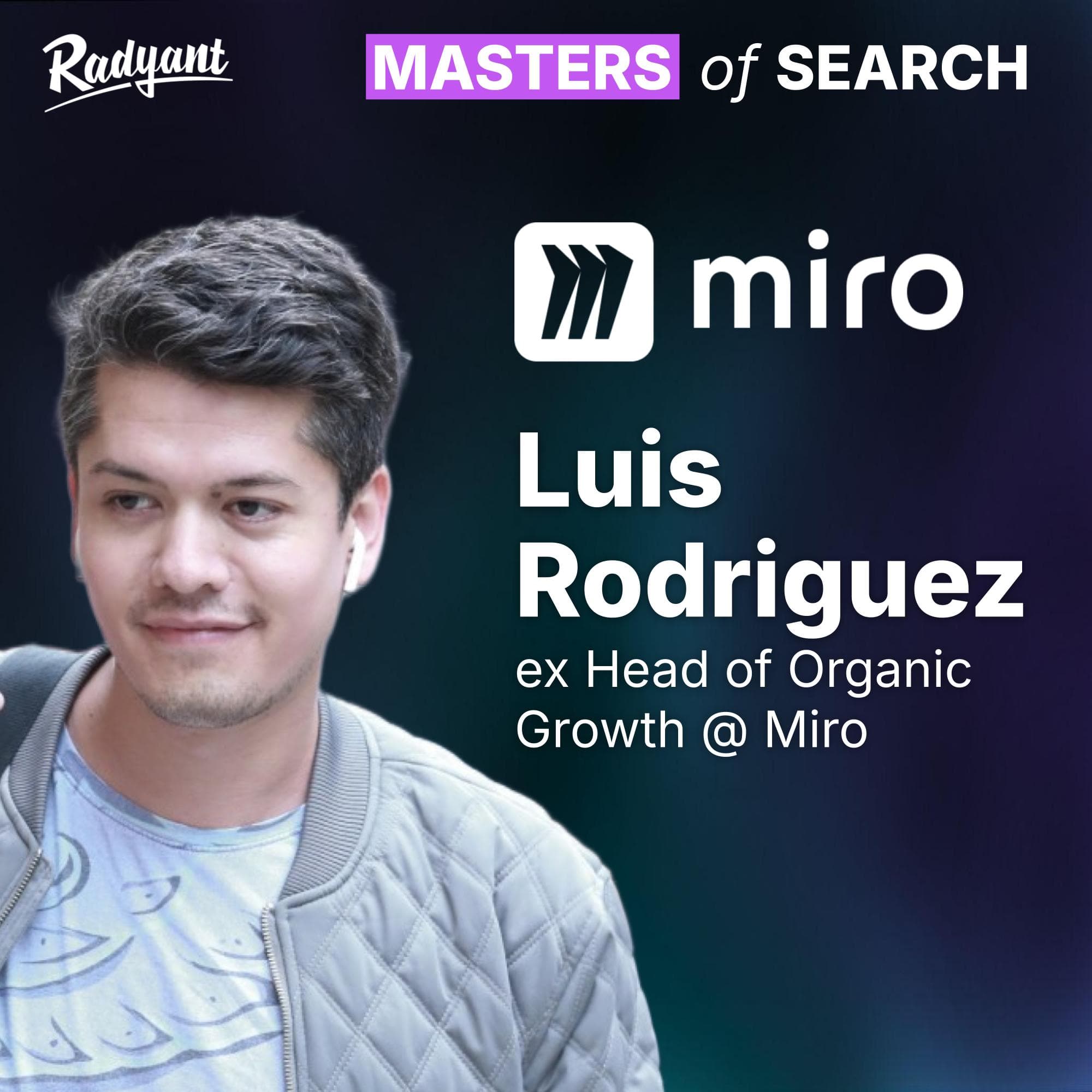 Masters of Search episode 18: SEO FOR PLG MASTERCLASS | Luis Rodriguez, ex Head of Organic Growth @ Miro | #18 cover art