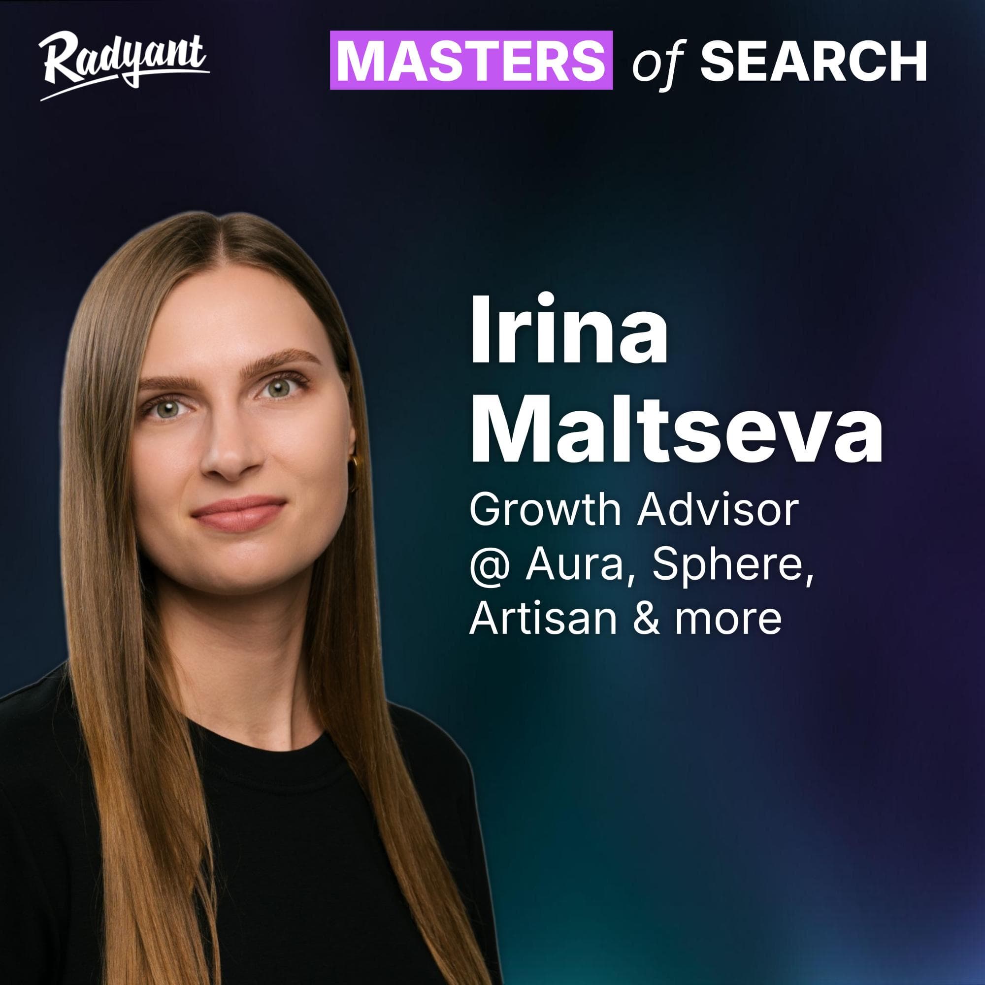 Masters of Search episode 17: WIN IN SEO AS AN EARLY-STAGE STARTUP | Irina Maltseva, Growth Advisor @ Aura, Sphere, Artisan & more | #17 cover art