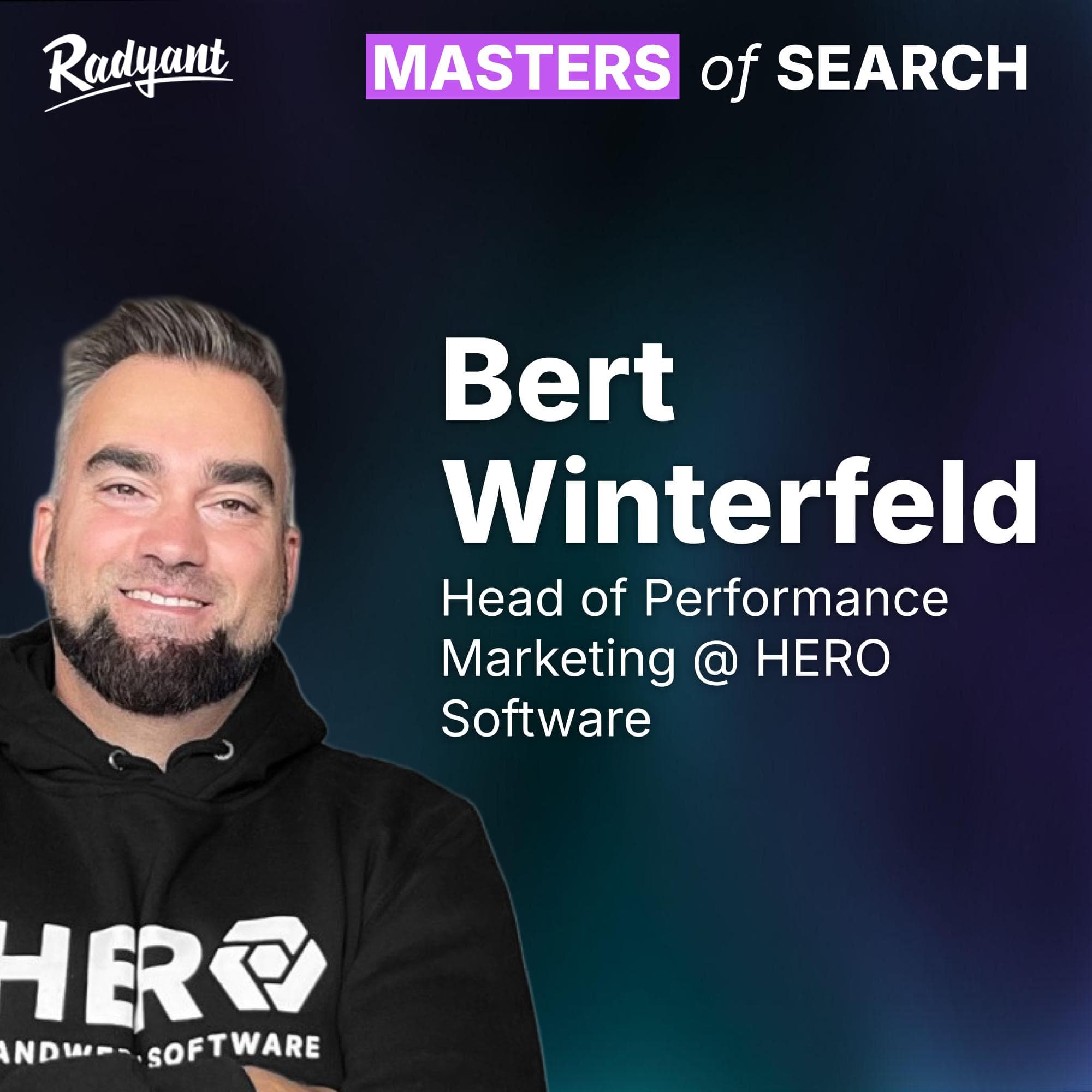 Masters of Search episode 13: B2B SAAS MARKETING MASTERCLASS | Bert Winterfeld, Head of Performance Marketing @ HERO Software | #13 cover art