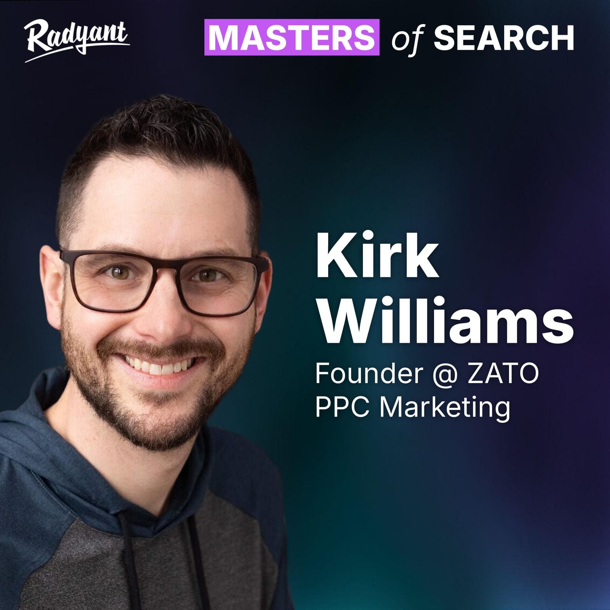 Masters of Search episode 7: WHY GOOGLE WILL CRUSH CHATGPT | Kirk Williams, Founder @ ZATO PPC Marketing | #7 cover art