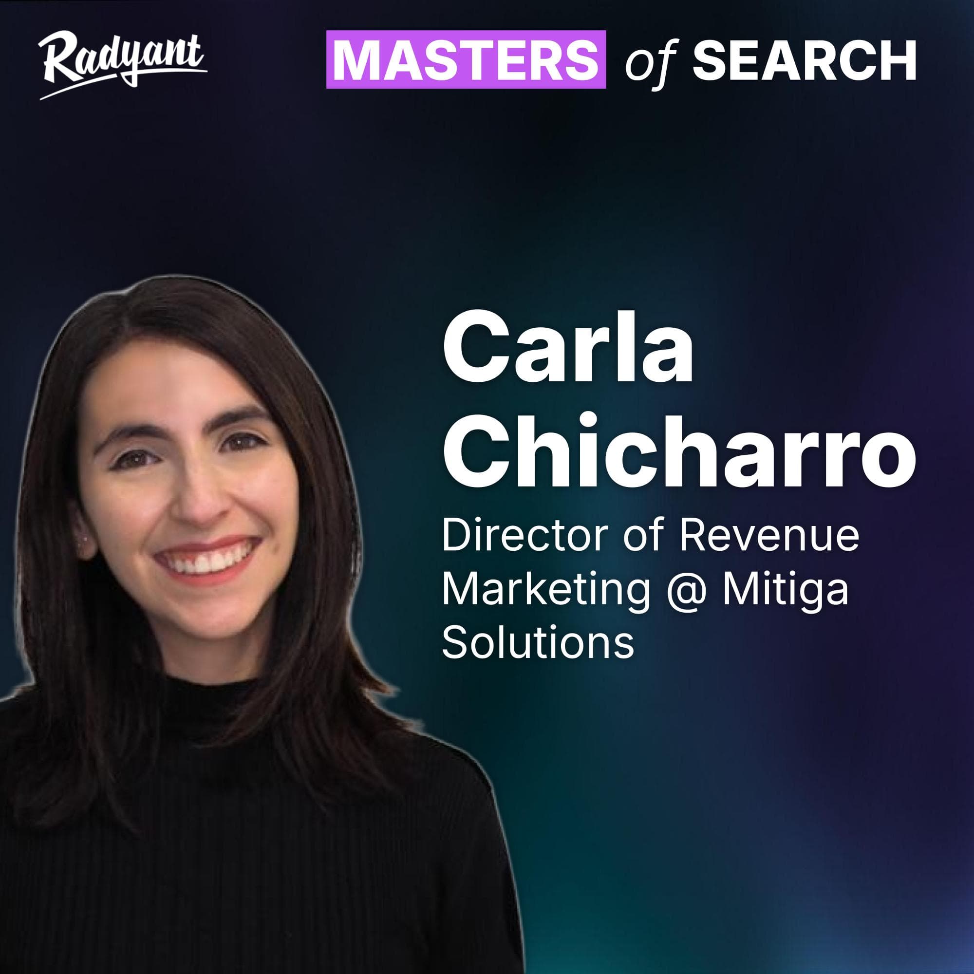 Masters of Search episode 11: DRIVE PIPELINE FROM SEO | Carla Chicharro, Director of Revenue Marketing @ Mitiga Solutions | #11 cover art