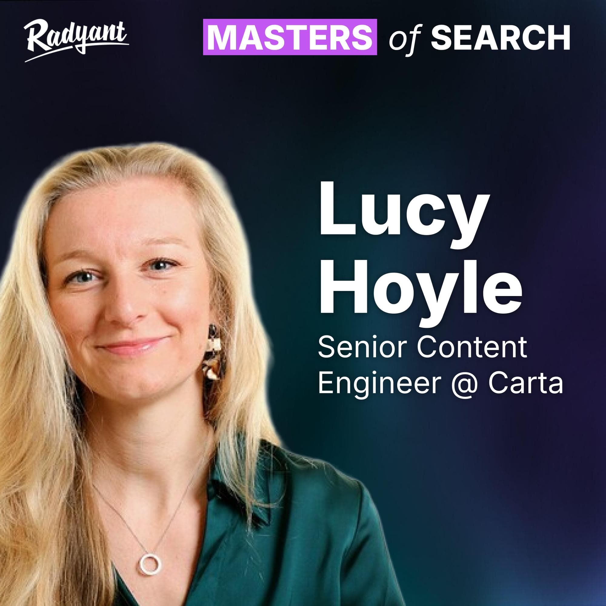 Masters of Search episode 22: Think like a Content Engineer | Lucy Hoyle, Senior Content Engineer @ Carta cover art