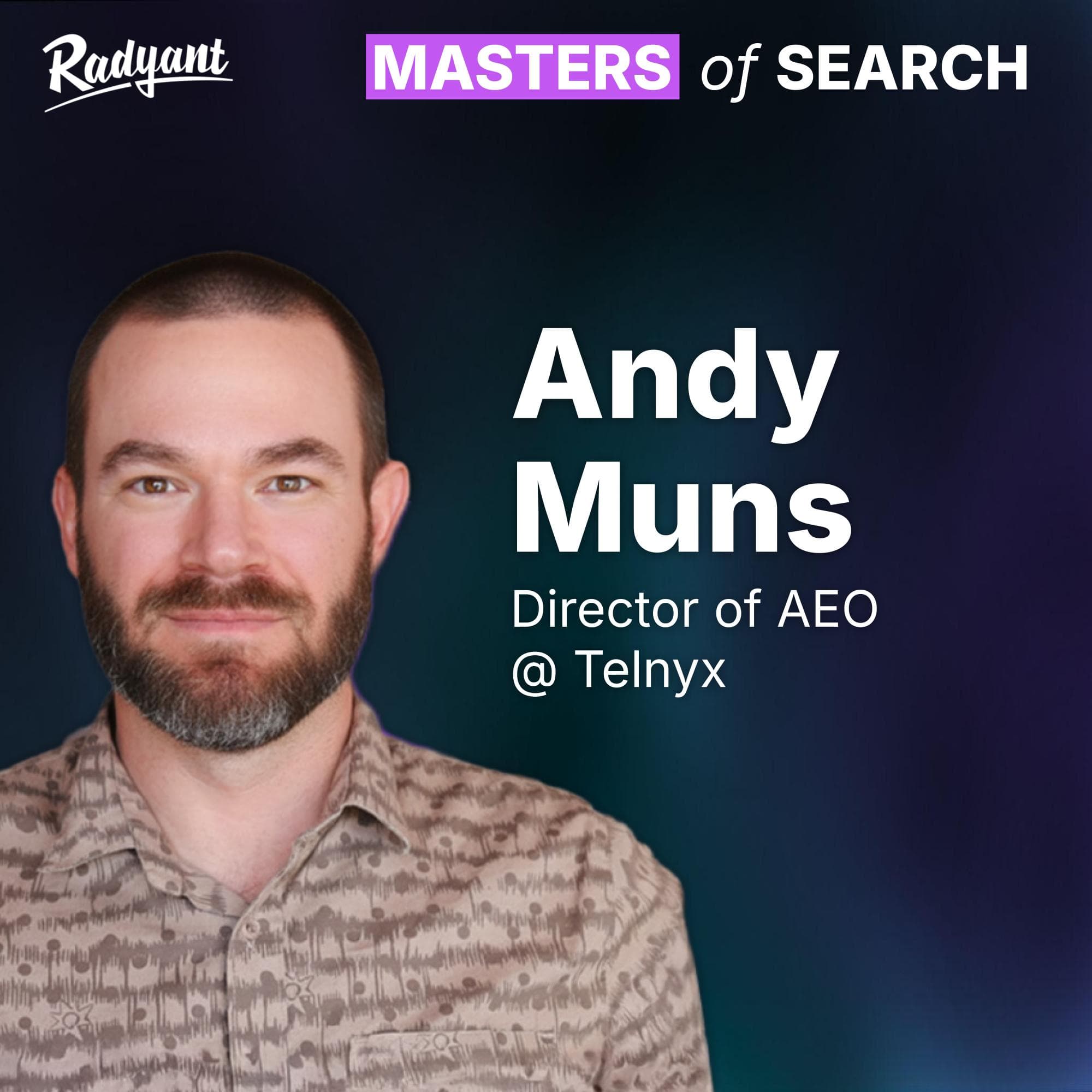 Masters of Search episode 15: WHY AEO MIGHT JUST BE SEO | Andy Muns, Director of AEO @ Telnyx | #15 cover art