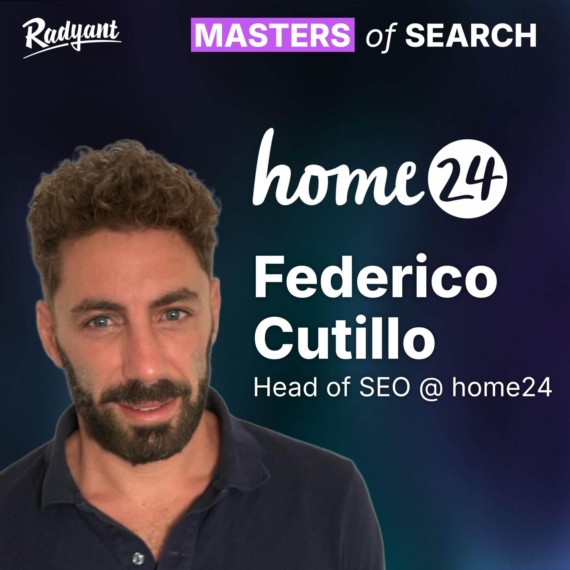 Masters of Search episode 8: €90M HOME24 SEO PLAYBOOK | Federico Cutillo, Head of SEO @ home24 | #8 cover art